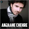 Raghav Sachar - Anjaane Chehre - Single
